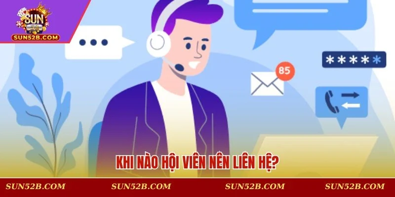 Các trường hợp cần liên hệ với nền tảng